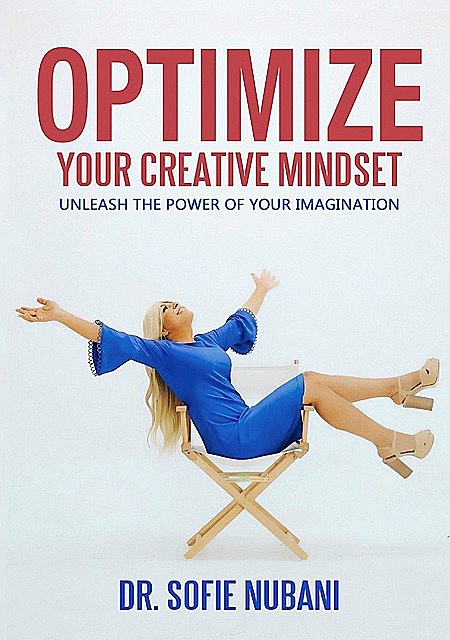 Optimize Your Creative Mindset, Sofie Nubani