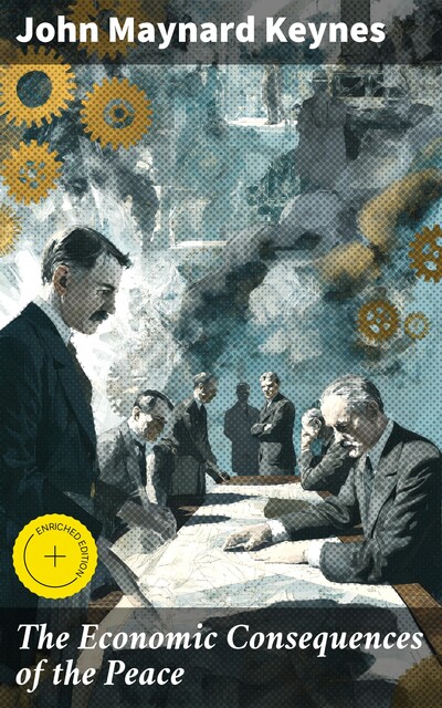 The Economic Consequences of the Peace, John Maynard Keynes