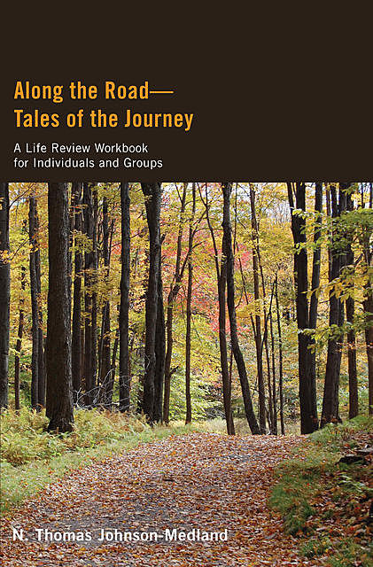 Along the Road—Tales of the Journey, N. Thomas Johnson-Medland