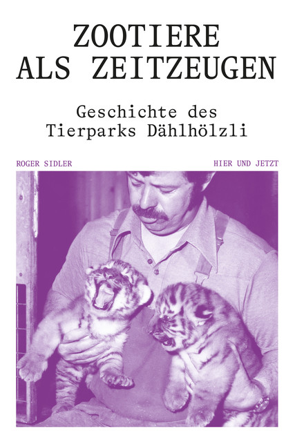 Zootiere als Zeitzeugen, Roger Sidler