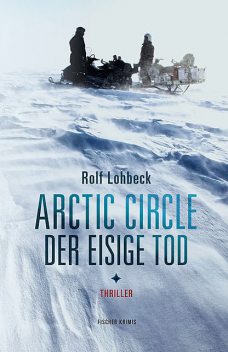 Arctic Circle – Der eisige Tod, Rolf Lohbeck