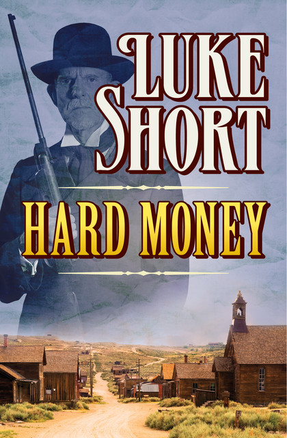 Hard Money, Luke Short