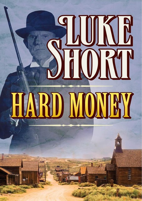 Hard Money, Luke Short