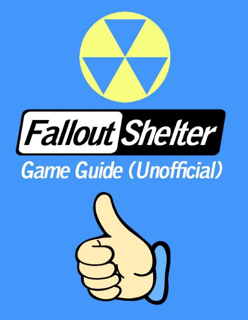 Fallout Shelter Game Guide (Unofficial), Kinetik Gaming