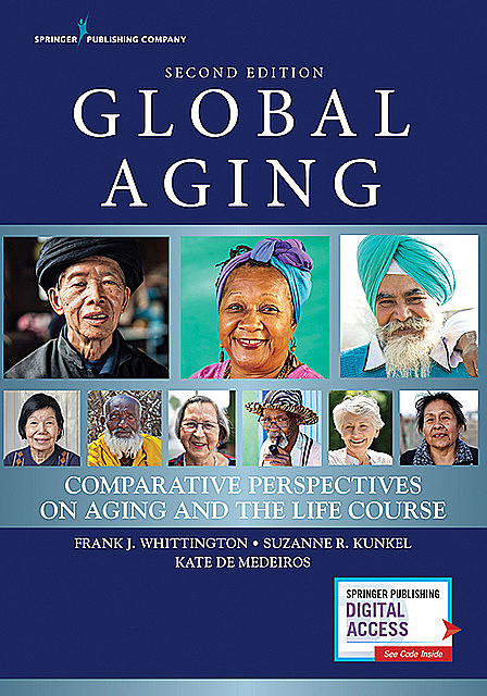 Global Aging, Second Edition, Suzanne R. Kunkel, Kate de Medeiros, Frank J. Whittington