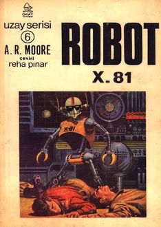 Robot X – 81, A.R. Moore