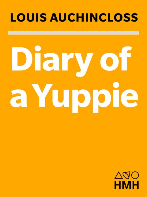 Diary of a Yuppie, Louis Auchincloss