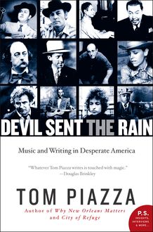 Devil Sent the Rain, Tom Piazza