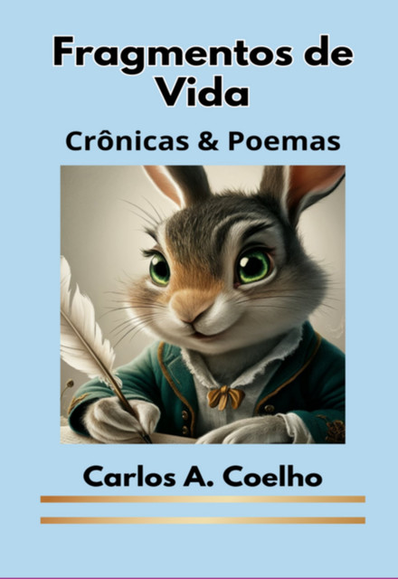 Fragmentos De Vida, Carlos, Coelho