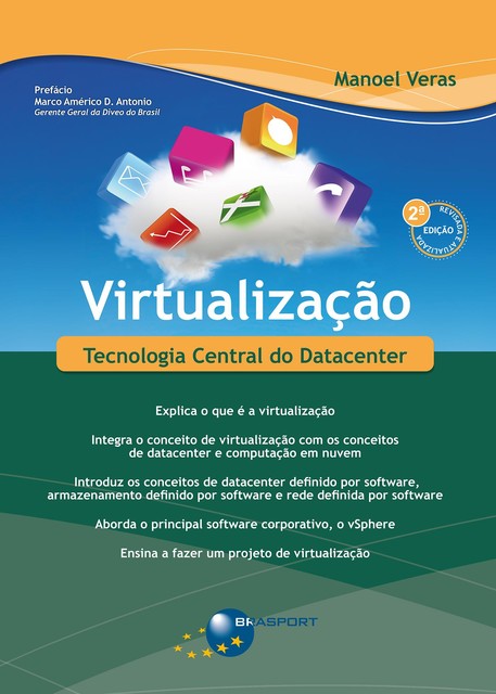 Virtualização (2ª edição): Tecnologia Central do Datacenter, Manoel Veras de Sousa Neto
