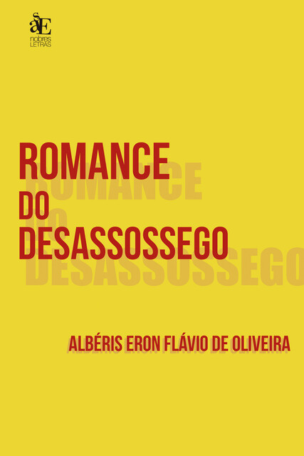 Romance do desassossego, Albéris Eron Flávio de Oliveira