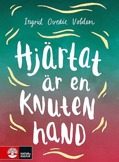 Hjärtat är en knuten hand, Ingrid Ovedie Volden