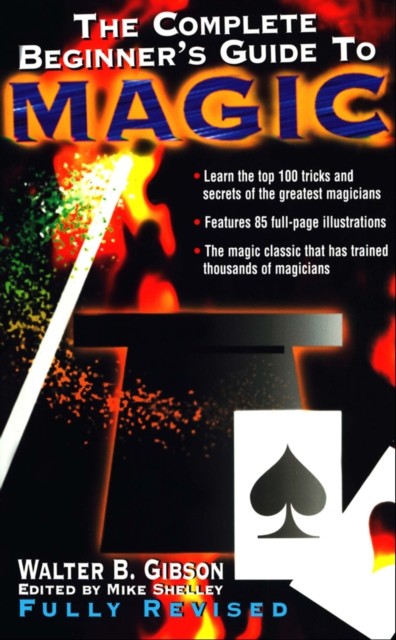 Complete Beginner's Guide to Magic, Walter Gibson