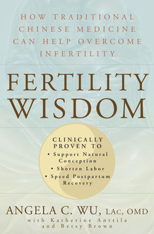 Fertility Wisdom, Angela Wu, Betsy Brown, Katherine Anttila