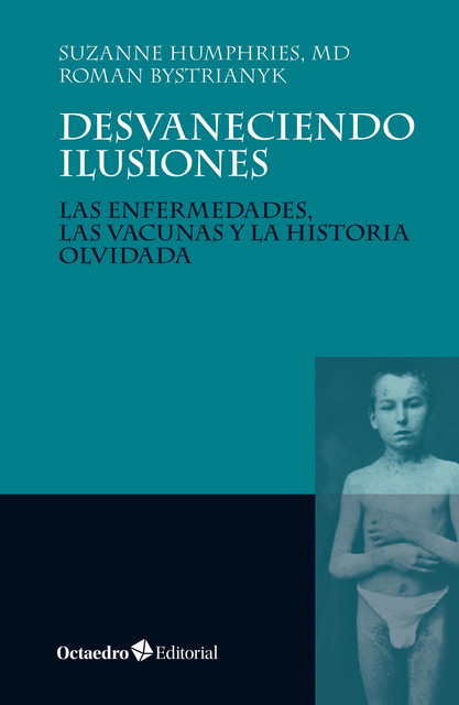 Desvaneciendo ilusiones, Roman Bystrianyk, Suzanne Humphries