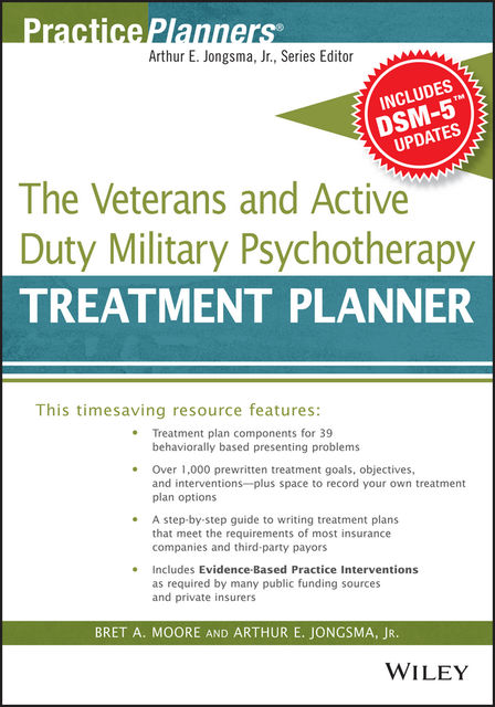 The Veterans and Active Duty Military Psychotherapy Treatment Planner, with DSM-5 Updates, J.R., Arthur E.Jongsma, Bret A.Moore