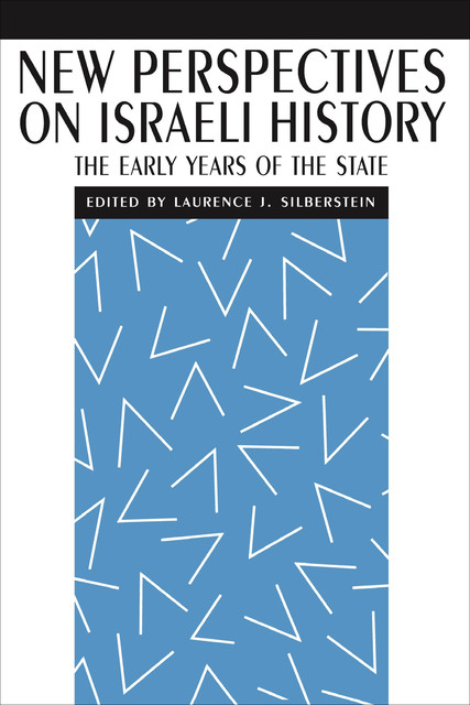 New Perspectives on Israeli History, Laurence J.Silberstein