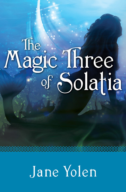 The Magic Three of Solatia, JANE YOLEN