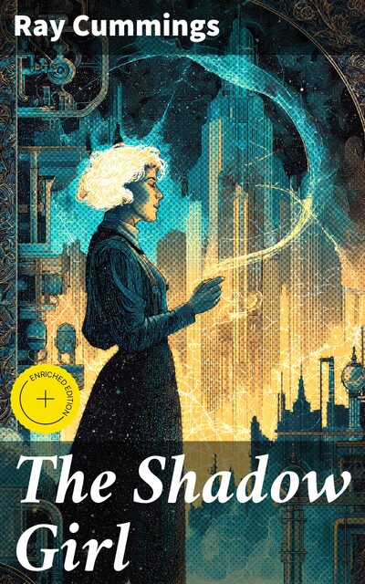 The Shadow Girl, Ray Cummings
