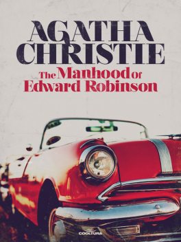 The Manhood of Edward Robinson, Agatha Christie