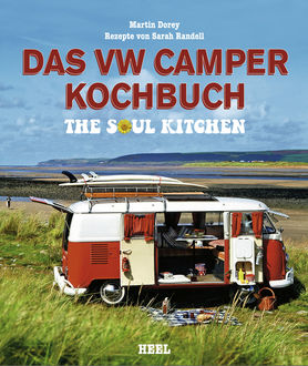 Das VW Camper Kochbuch, Sarah Randell, Martin Dorey