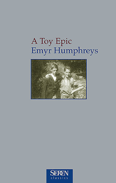 A Toy Epic, Emyr Humphreys