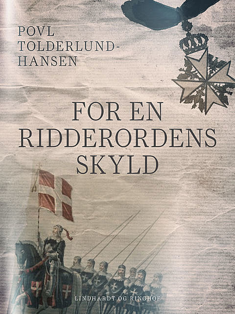 For en ridderordens skyld, Povl Tolderlund Hansen