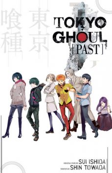 Tokyo Ghoul: Past, Sui Ishida