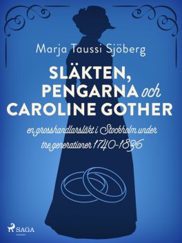 Släkten, pengarna och Caroline Gother, Marja Taussi Sjöberg