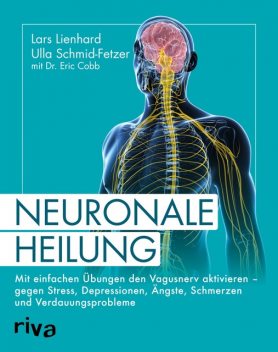 Neuronale Heilung, Eric Cobb, Lars Lienhard, Ulla Schmid-Fetzer