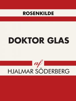 Doktor Glas, Hjalmar Söderberg
