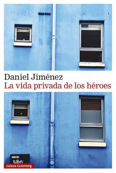 La vida privada de los héroes, Daniel Jiménez