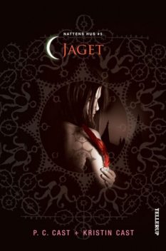 Nattens hus #5: Jaget, Kristin Cast, P.C. Cast