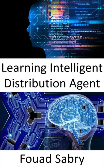 Learning Intelligent Distribution Agent, Fouad Sabry