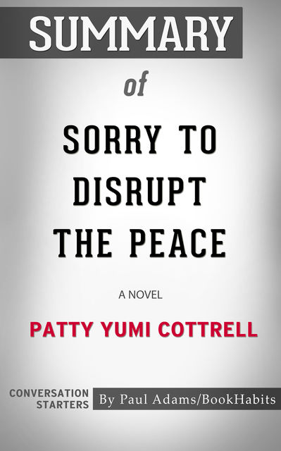 Summary of Sorry to Disrupt the Peace, Paul Adams