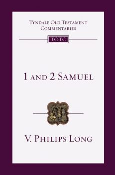 1 and 2 Samuel, V. Philips Long