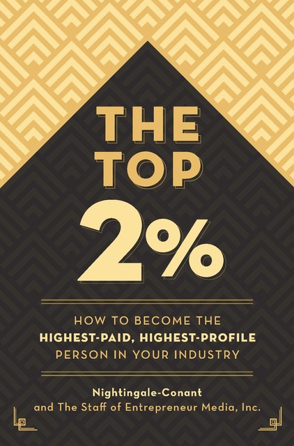 The Top 2 Percent, Inc., The Staff of Entrepreneur Media, Nightingale-Conant
