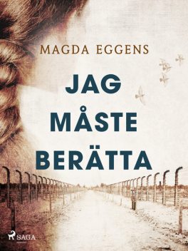 Jag måste berätta, Magda Eggens