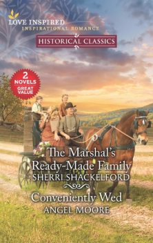 The Marshal's Ready-Made Family and Conveniently Wed, Sherri Shackelford, Angel Moore