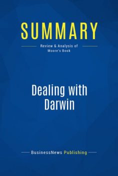 Summary: Dealing With Darwin – Geoffrey Moore, BusinessNews Publishing