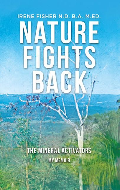 Nature Fights Back, Irene Fisher