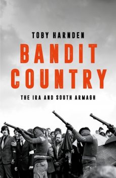 Bandit Country, Toby Harnden