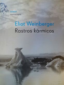Rastros Kármicos, Eliot Weinberger