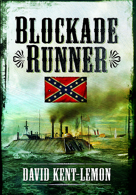 Blockade Runner, David Kent-Lemon