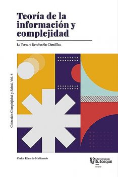 Teoría de la información y complejidad, Carlos Eduardo Maldonado Castañeda