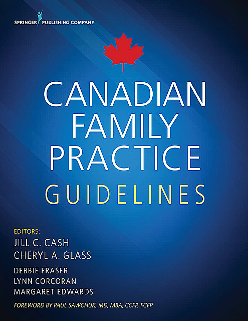 Canadian Family Practice Guidelines, Cheryl A. Glass, Jill C. Cash, Debbie Fraser, Lynn Corcoran, Margaret Edwards