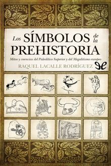 Los símbolos de la Prehistoria, Raquel Lacalle Rodríguez