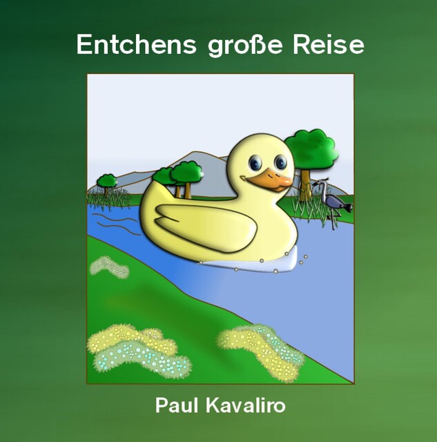 Entchens große Reise, Paul Kavaliro