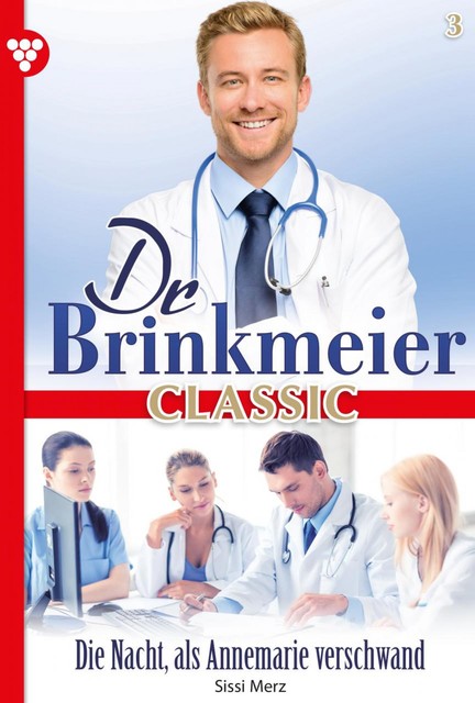 Dr. Brinkmeier Classic 3 – Arztroman, Sissi Merz