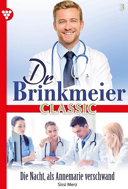 Dr. Brinkmeier Classic 3 – Arztroman, Sissi Merz